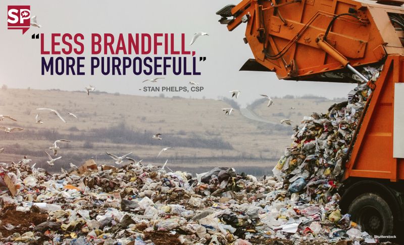 “Less brandfill, more purposefull”