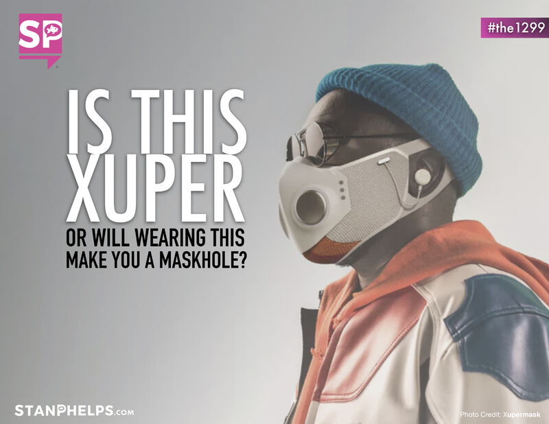 Would you wear a Xupermask?