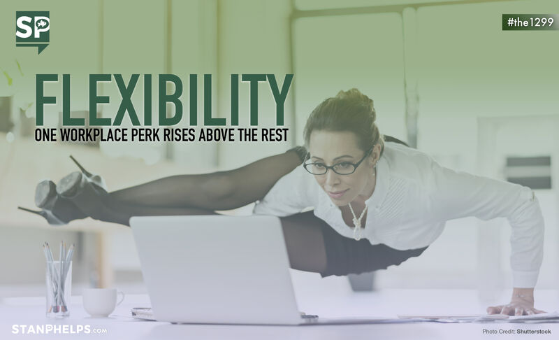 Flexibility: One workplace perk that rises above the rest