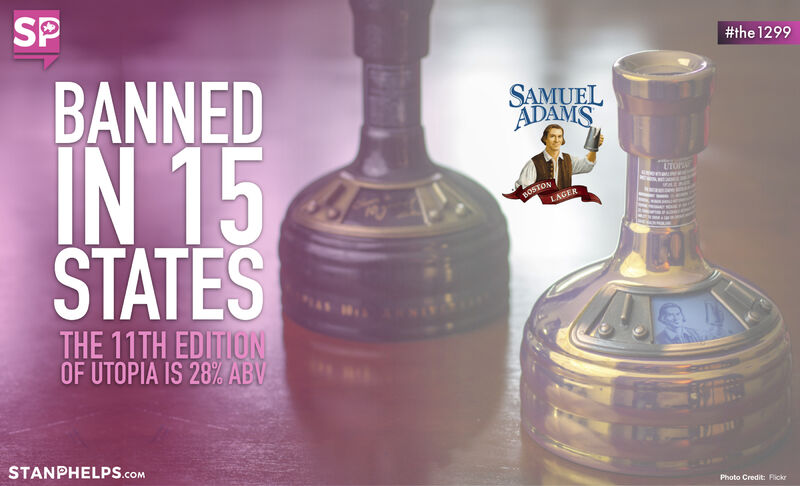 The 11th edition of Sam Adams Utopia is banned in 15 states