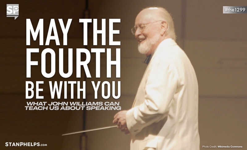 What John Williams can teach us about speaking