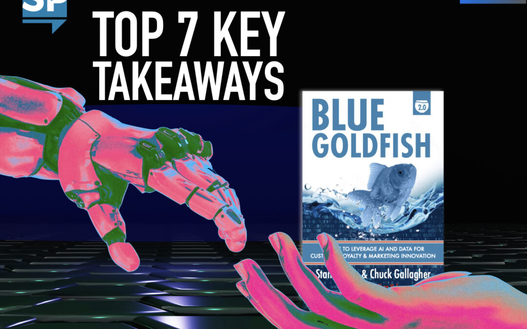 7 Top TAkeaways from Blue Goldfish 2.0