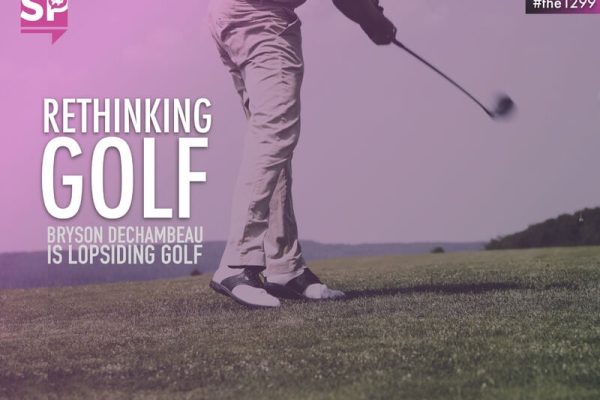 Rethinking Golf: Bryson DeChambeau is lopsiding golf